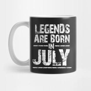 LEGEND ARE BORN IN JULY Mug